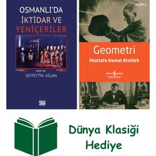 Osmanlı’da Iktidar ve Yeniçeriler + Geometri + Dünya Klasiği Hediye