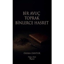 Bir Avuç Toprak Binlerce Hasret