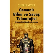 Osmanlı Bilim ve Savaş Teknolojisi