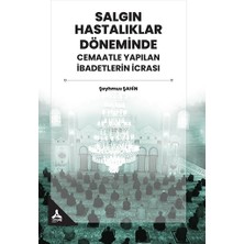 Salgın Hastalıklar Döneminde Cemaatle Yapılan Ibadetlerin Icrası