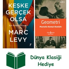 Artemis Yayınları Keşke Gerçek Olsa + Geometri + Dünya Klasiği Hediye