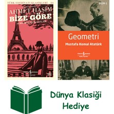 İş Bankası Kültür Yayınları Bize Göre ve Bir Seyahatin Notları (Günümüz Türkçesiyle) + Geometri + Dünya Klasiği Hediye