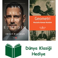 Ben Asla Pes Etmedim + Geometri + Dünya Klasiği Hediye