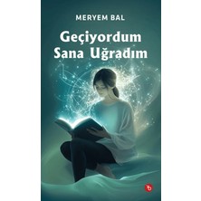Birinci Kitap Geçiyordum Sana Uğradım