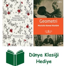 Merkez Istasyonu’nda Oturup Ağladım + Geometri + Dünya Klasiği Hediye
