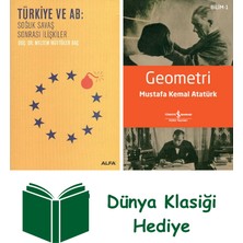 Alfa Yayınları Türkiye ve Ab: Soğuk Savaş Sonrası Ilişkiler + Geometri + Dünya Klasiği Hediye