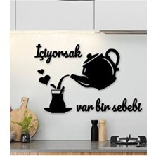  ıçiyorsak var bir sebebi ahşap duvar yazısı duvar süsü tablo hediyelik eşya mdf lazer kesim dekoru