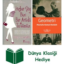 Artemis Yayınları Hiçbir Şey Bizi Bir Arada Tutamaz + Geometri + Dünya Klasiği Hediye
