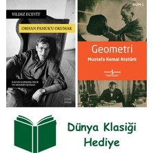Everest Yayınları Orhan Pamuk’u Okumak + Geometri + Dünya Klasiği Hediye