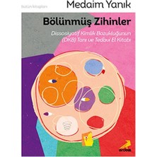 Kategori Yayıncılık Bölünmüş Zihinler Dissosiyatif Kimlik Bozukluğunun (Dkb) Tanı ve Tedavi El Kitabı