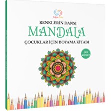 Çılgın Zeka Renklerin Dansı Mandala Çocuklar İçin Boyama Kitabı - Eğitici ve Eğlenceli 30 Sayfa