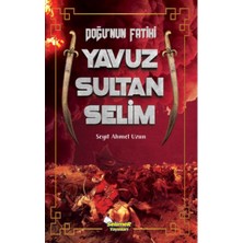 Kategori Yayıncılık Doğu’nun Fatihi Yavuz Sultan Selim