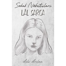 Kategori Yayıncılık Sokak Nöbetçileri : Lal Sarca