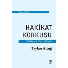 Kategori Yayıncılık Hakikat Korkusu - Türkiye'nin Tini ve Felsefe