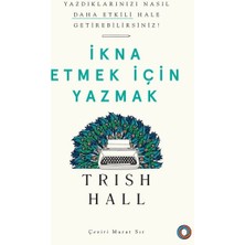 Kategori Yayıncılık Ikna Etmek Için Yazmak - Yazdıklarınızı Nasıl Daha Etkili Hale Getirebilirsiniz?