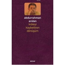 Kategori Yayıncılık Kıbleyi Kaybettiren Dönüşüm