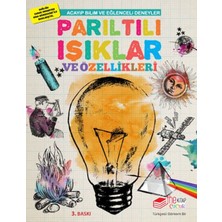 Kategori Yayıncılık Parıltılı Işıklar ve Özellikleri - Acayip Bilim ve Eğlenceli Deneyler