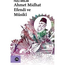 Kategori Yayıncılık Ahmet Midhat Efendi ve Musiki
