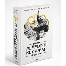 Kategori Yayıncılık Büyük Alaeddin Keykubad ve Zamanı - Ciltli