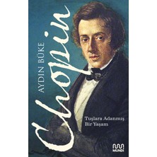Kategori Yayıncılık Chopin - Tuşlara Adanmış Bir Yaşam
