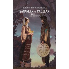 Kategori Yayıncılık Sibirya'dan Balkanlara Şamanlar ve Cadılar Cilt 1