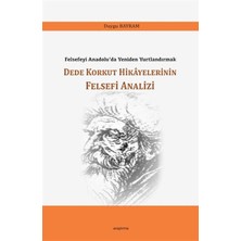 Kategori Yayıncılık Dede Korkut Hikayelerinin Felsefi Analizi