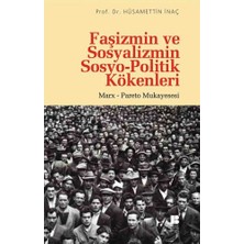 Kategori Yayıncılık Faşizmin ve Sosyalizmin Sosyo-Politik Kökenleri