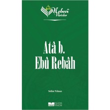 Kategori Yayıncılık Nebevi Varisler 15 Ata B. Ebu Rebah