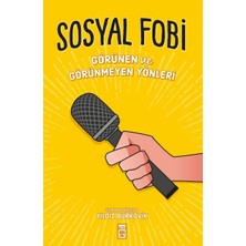 Kategori Yayıncılık Sosyal Fobi - Görünen ve Görünmeyen Yönleri
