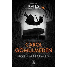 Kategori Yayıncılık Carol Gömülmeden