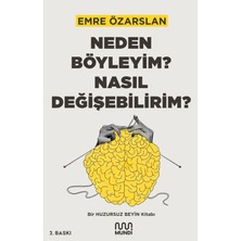 Kategori Yayıncılık Neden Böyleyim? Nasıl Değişebilirim? Bir Huzursuz Beyin Kitabı