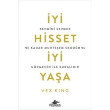 Kategori Yayıncılık Iyi Hisset Iyi Yaşa: Kendini Sevmek Ne Kadar Muhteşem Olduğunu Görmenin Ilk Kuralıdır