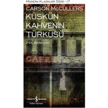 Kategori Yayıncılık Küskün Kahvenin Türküsü - Modern Klasikler Dizisi