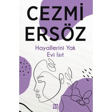 Kategori Yayıncılık Hayallerini Yak Evi Isıt