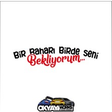 Okyay Works Bir Baharı Birde Seni Bekliyorum Sticker - Araba-Motosiklet Etiket Sticker