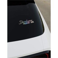 Okyay Works Dardayım Yalanım Yok Sticker - Hologram - Hologram - Araba-Motosiklet Etiket Sticker
