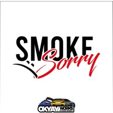Okyay Works Smoke Sorry Sticker - Siyah - Araba-Motosiklet Etiket Sticker
