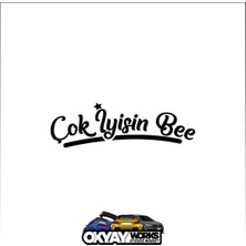 Okyay Works Çok Iyisin Be Sticker - Siyah - Araba-Motosiklet Etiket Sticker