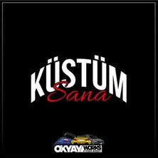 Okyay Works Küstüm Sana Sticker - Beyaz - Araba-Motosiklet Etiket Sticker