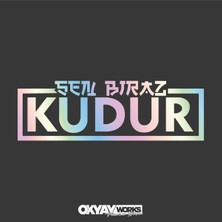 Okyay Works Sen Biraz Kudur Sticker - Araba-Motosiklet Etiket Sticker