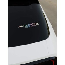 Anlattık Sert Oldu Yaptık Dert Oldu Sticker - Hologram - Hologram