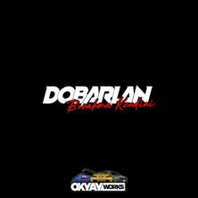 Okyay Works Dobarlan Bırakma Kendini Sticker - Araba-Motosiklet Etiket Sticker