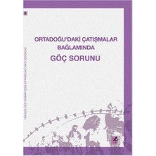 Kategori Yayıncılık Ortadoğu’daki Çatışmalar Bağlamında Göç Sorunu