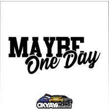 Maybe One Day Sticker - Siyah