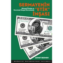 Kategori Yayıncılık Sermayenin "etik" Inşası  Küresel Üretim ve Kurumsal Sosyal Sorumluluk