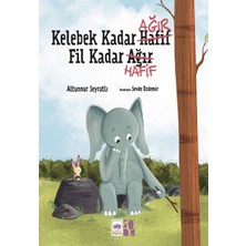 Kategori Yayıncılık Kelebek Kadar Ağır Fil Kadar Hafif