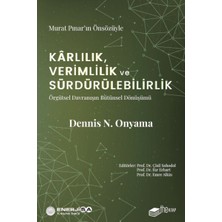 Kategori Yayıncılık Kârlılık, Verimlilik ve Sürdürülebilirlik – Örgütsel Davranışın Bütünsel Dönüşümü