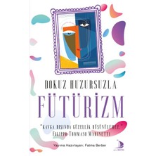 Kategori Yayıncılık Dokuz Huzursuzla Fütürizm