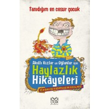 Kategori Yayıncılık Akıllı Kızlar ve Oğlanlar Için Haylazlık Hikâyeleri- Tanıdığım En Cesur Çocuk