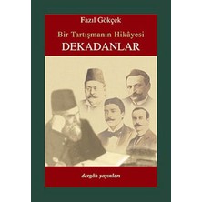 Kategori Yayıncılık Bir Tartışmanın Hikayesi Dekadanlar